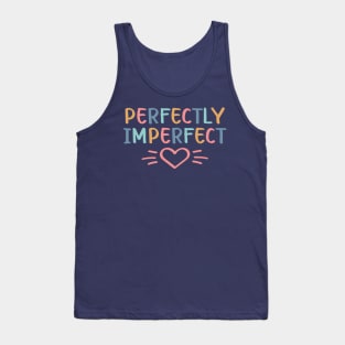 Perfectly Imperfect | Self Love Quote Tank Top